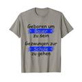 Geboren, um Bauer zu sein – Gezwungen zur Schule zu gehen T-Shirt