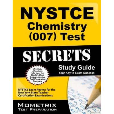 Nystce Chemistry (007) Test Secrets Study Guide: N...