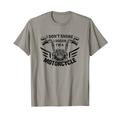 I Don't Snore I Dream I Am A Motorcycle Lustiger Schnarchen Sniff T-Shirt