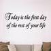 VWAQ Today is the First Day of the Rest of Your Life Wall Decal Vinyl in Black/Gray | 9 H x 22 W in | Wayfair VWAQ965BLK