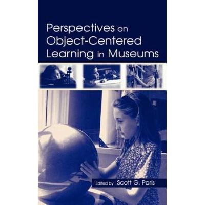 Perspectives On Object-Centered Learning In Museums