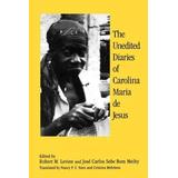 The Unedited Diaries Of Carolina Maria De Jesus