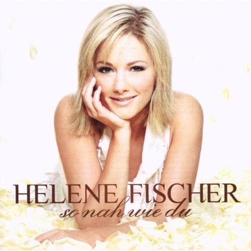 So nah wie Du - Helene Fischer, Helene Fischer, Helene Fischer. (CD)
