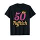 50. Geburtstag Geschenk Fünfzig Fuffzig 50 Jahre Fuffzich T-Shirt