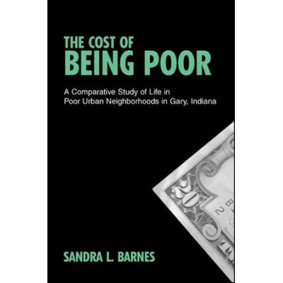 The Cost Of Being Poor: A Comparative Study Of Lif...