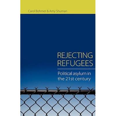Rejecting Refugees: Political Asylum In The 21st Century