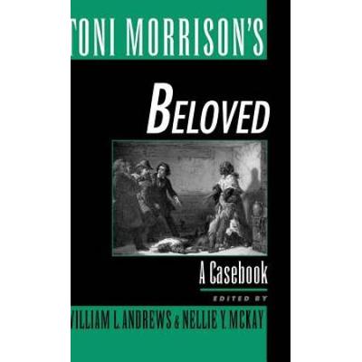 Toni Morrison's Beloved: A Casebook