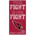 Arizona Cardinals 2021 NFL Crucial Catch 6'' x 12'' Your Fight Is Our Beat Cancer Sign