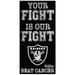 Las Vegas Raiders 2021 NFL Crucial Catch 6'' x 12'' Your Fight Is Our Beat Cancer Sign