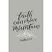Trinx Faith Can Move Mountains Crop by Becky Thorns - Wrapped Canvas Textual Art Canvas in Black/Gray | 12 H x 8 W x 1.25 D in | Wayfair