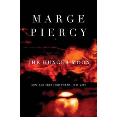 The Hunger Moon: New And Selected Poems, 1980-2010