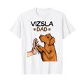 Magyar Vizsla Dad Hunde Papa Herrchen T-Shirt