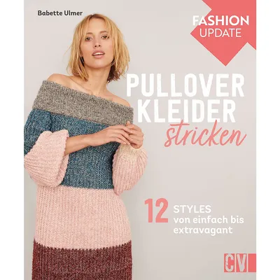 Buch Fashion Update: Pullover-Kleider stricken