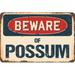 SignMission Beware of Possum Sign Plastic in Blue/Brown/Red | 8 H x 12 W x 0.1 D in | Wayfair Z-D-8-BW-Possum