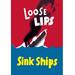 Buyenlarge 'Loose Lips Sink Ships' Vintage Advertisement in Blue/Red/Yellow | 30 H x 20 W x 1.5 D in | Wayfair 20394-3C2436