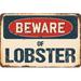 SignMission Beware of Lobster Sign Aluminum in Blue/Brown/Gray | 7 H x 10 W x 0.1 D in | Wayfair Z-A-710-BW-Lobster