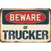 SignMission Beware of Trucker Sign Plastic in Blue/Brown/Red | 5 H x 7 W x 0.1 D in | Wayfair Z-D-5-BW-Trucker