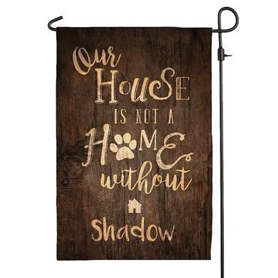 Brown Our House Is Not A Home Without A Dog Personalized Garden Flag, .3 LB