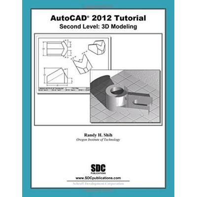 Autocad 2012 Tutorial - Second Level: 3d Modeling