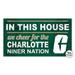 Green Charlotte 49ers 11'' x 20'' Indoor/Outdoor In This House Sign