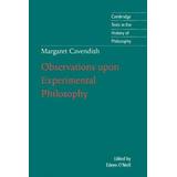 Margaret Cavendish: Observations Upon Experimental Philosophy