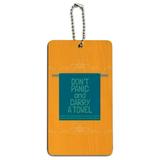 Don't Panic and Carry a Towel Wood Luggage Card Suitcase Carry-On ID Tag