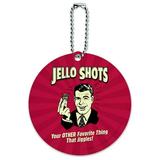 Jello Shots Your Other Favorite Thing That Jiggles Funny Humor Retro Round Luggage ID Tag Card Suitcase Carry-On