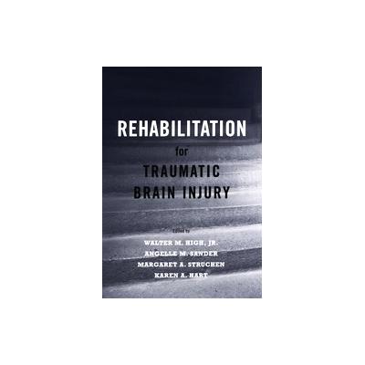 Rehabilitation For Traumatic Brain Injury by Karen A. Hart (Hardcover - Oxford Univ Pr)