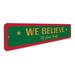 Lizton Sign Shop, Inc We Believe Christmas Custom Aluminum Sign Metal | 4 H x 18 W x 0.04 D in | Wayfair 39-A418