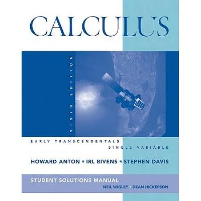 Calculus: Early Transcendentals Single Variable: Student Solutions Manual