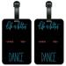 Life is better When You Dance - Luggage ID Tags / Suitcase Identification Cards - Set of 2