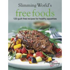 Free Foods: Guilt-Free Food for Healthy Appetites