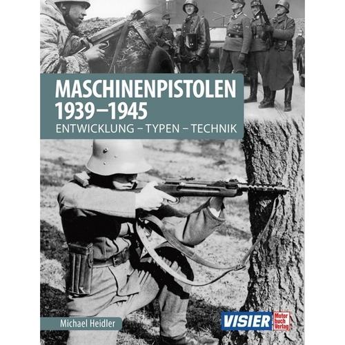 Maschinenpistolen 1939-1945 - Michael Heidler, Gebunden