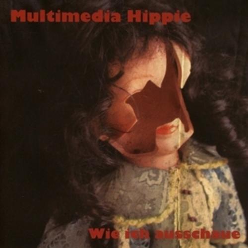 Wie Ich Ausschaue - Multimedia Hippie, Multimedia Hippie. (CD)