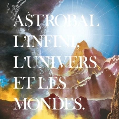 L'Infini,L'Univers Et Les Mondes - Astrobal, Astrobal. (CD)