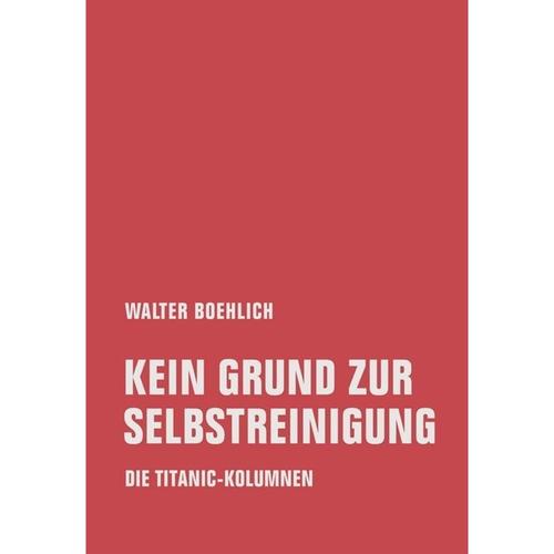 Kein Grund Zur Selbstreinigung - Walter Boehlich, Kartoniert (TB)