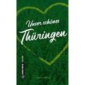 Kultur Erleben Im Gmeiner-Verlag / Unser Schönes Thüringen - Johannes Wilkes, Gebunden