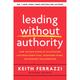 Leading Without Authority - Keith Ferrazzi, Kartoniert (TB)