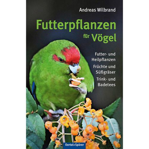 Futterpflanzen Für Vögel - Andreas Wilbrand, Kartoniert (TB)