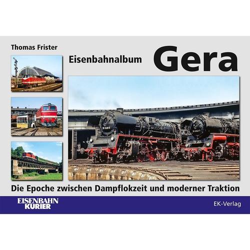 Eisenbahnalbum Gera - Thomas Frister, Gebunden