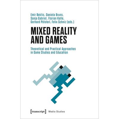 Mixed Reality And Games - Theoretical And Practical Approaches In Game Studies And Education - Mixed Reality and Games, Kartoniert (TB)