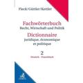 Fachwörterbuch Recht, Wirtschaft Und Politik Band 2: Deutsch - Französisch. Dictionaire Juridique, Économique Et Politique.Bd.2 - Klaus E. W. Fleck, W