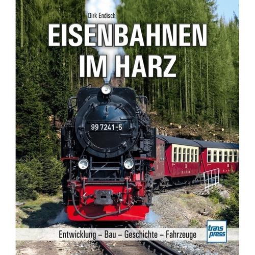 Eisenbahnen im Harz - Dirk Endisch, Gebunden