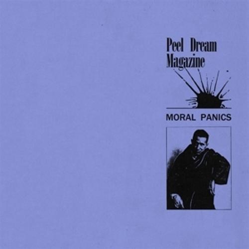 Moral Panics - Peel Dream Magazine, Peel Dream Magazine. (LP)