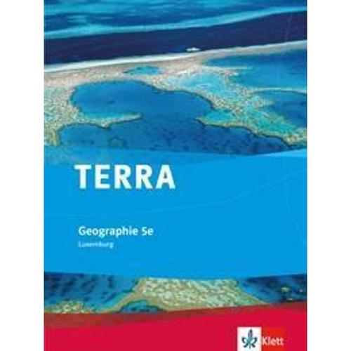 TERRA Geographie für Luxemburg: 1 TERRA Geographie 5e. Ausgabe Luxemburg, Gebunden