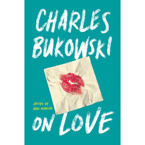On Love - Charles Bukowski, Gebunden
