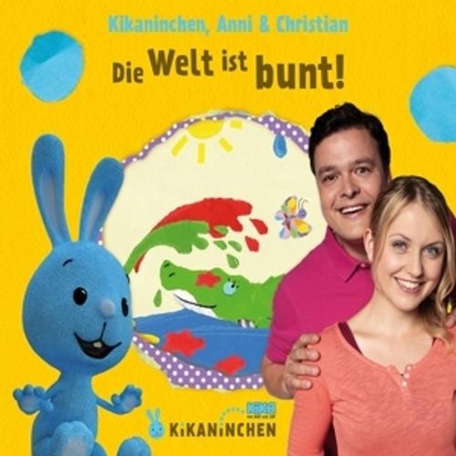 Die Welt Ist Bunt! Das 3. Album - Anni & Christian Kikaninchen, Anni & Christian Kikaninchen, Anni & Christian Kikaninchen. (CD)