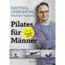Pilates Für Männer - Matthias Opdenhövel, Mariam Younossi, Kartoniert (TB)
