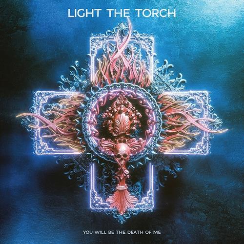 You Will Be The Death Of Me - Light The Torch, Light The Torch, Light The Torch. (CD)