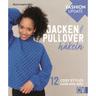 Fashion Update: Jacken & Pullover Häkeln - Gloria Sophie Wille, Gebunden